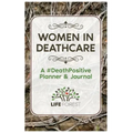 Women in Deathcare: A #DeathPositive Planner & Journal