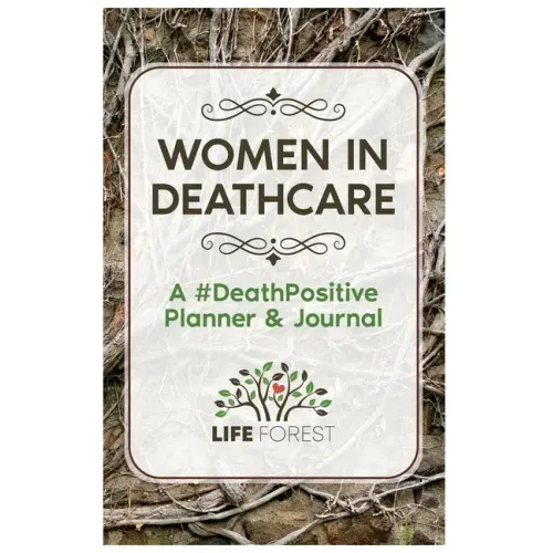 Women in Deathcare: A #DeathPositive Planner & Journal