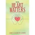 Your Heart Matters: A Prayer Manual to Build a Healthy Spiritual Life