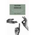 Solutions Journalism: News at the Intersection of Hope, Leadership, and Expertise