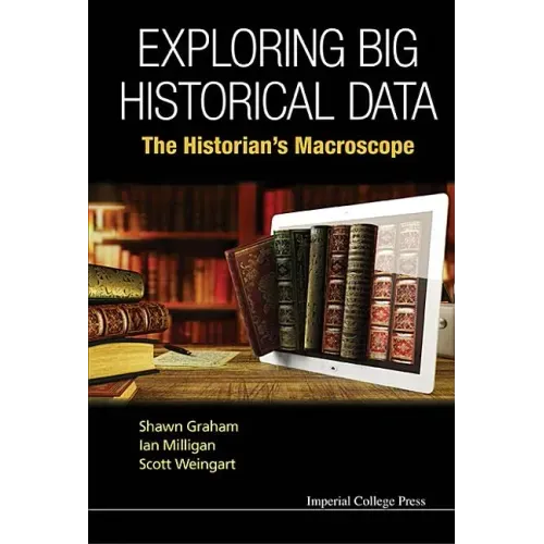 Exploring Big Historical Data: The Historian's Macroscope
