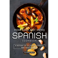 More than Just Tapas Spanish Cookbook: A History of Culinary Diversity and Togetherness