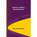 Johnny Ludlow, Second Series