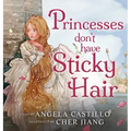 Princesses don't have Sticky Hair