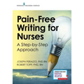 Pain-Free Writing for Nurses: A Step-By-Step Guide