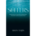 Scoffers: Responding to Those Who Deliberately Overlook Creation and the Flood