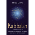 Kabbalah: A Guide to Qabalah, Jewish Mysticism, Sefer Yetzirah, Zohar, and Sefer Ha-Bahir