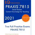 PRAXIS 7815 Social Studies Elementary Education Exam: Two Full Practice Exam - Free Online Tutoring - Updated Exam Questions