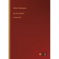 As You Like It: in large print