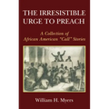 The Irresistible Urge to Preach