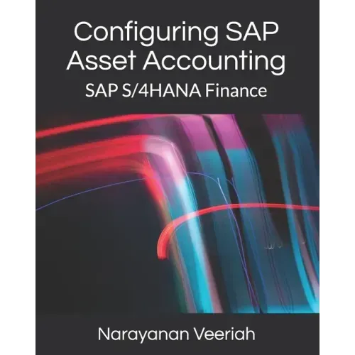 Configuring SAP Asset Accounting: SAP S/4HANA Finance