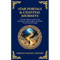 Star Portals & Celestial Journeys: From the Ladder of Jacob to Nag Hammadi's Cosmic Realms-Interstellar Travel in Sacred Writings