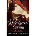 Poison Spring: A Frontier Story