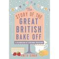 The Story of the Great British Bake Off