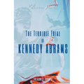 The Terrible Trial of Kennedy Abrams