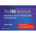 The EKG Workbook: Becoming Proficient in Reading EKGs by Reading EKGs