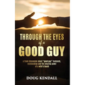 Through the Eyes of a Good Guy: A frank discussion about "good guy" husbands, relationships and the amazing power of a wife's touch