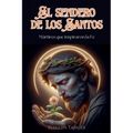 El Sendero de los Santos: Mártires que Inspiraron la Fe