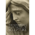 The Materials and Methods of Sculpture