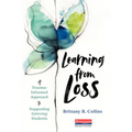 Learning from Loss: A Trauma-Informed Approach to Supporting Grieving Students