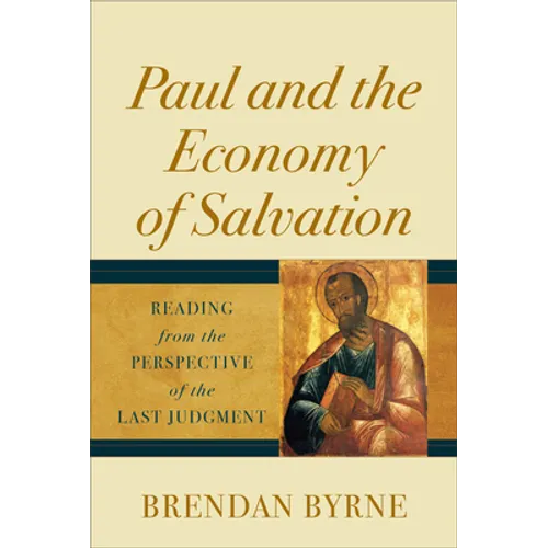 Paul and the Economy of Salvation: Reading from the Perspective of the Last Judgment
