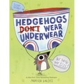Hedgehogs Don't Wear Underwear