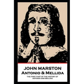 John Marston - Antonio & Mellida: The First Part of the History of Antonio and Mellida