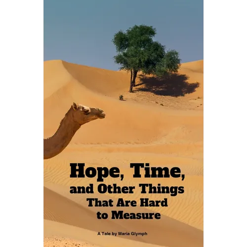 Hope, Time, and Other Things That Are Hard to Measure