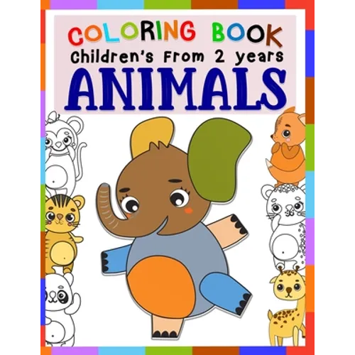 Children's Coloring Book ANIMALS From 2 Years: Great Gift For Boys And Girls featuring 29 Best Illustration, baby animals Fun Activity Book adventure - Paperback