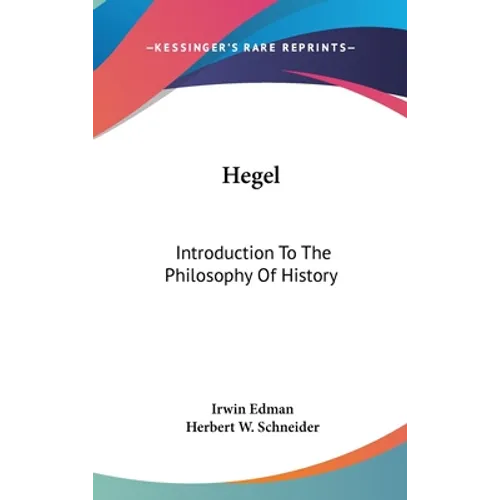 Hegel: Introduction To The Philosophy Of History