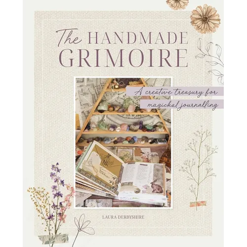 The Handmade Grimoire: A Creative Treasury for Magickal Journalling
