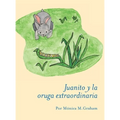 Juanito y la oruga extraordinaria