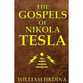 The Gospels of Nikola Tesla
