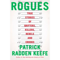 Rogues: True Stories of Grifters, Killers, Rebels and Crooks