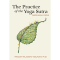 The Practice of the Yoga Sutra: Sadhana Pada