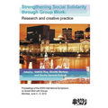 Strengthening Social Solidarity Through Group Work: Research and Creative Practice