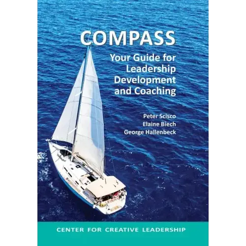 Compass: Your Guide for Leadership Development and Coaching