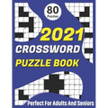 2021 Crossword Puzzle Book: 2021 Senior's Crossword Book For Mum And Dad To Enjoy Time With Brain Games For Puzzle Lovers