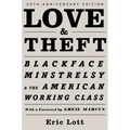 Love and Theft: Blackface Minstrelsy and the American Working Class
