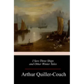 I Saw Three Ships and Other Winter Tales