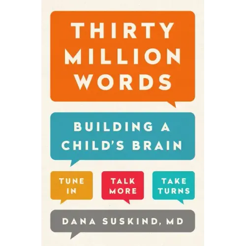 Thirty Million Words: Building a Child's Brain