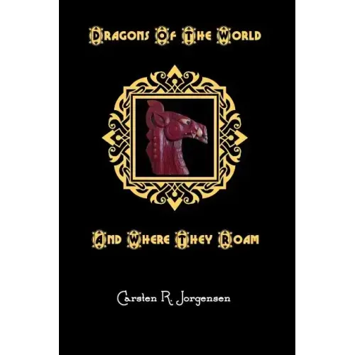 Dragons Of The World And Where They Roam