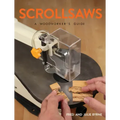 Scrollsaws: A Woodworker's Guide