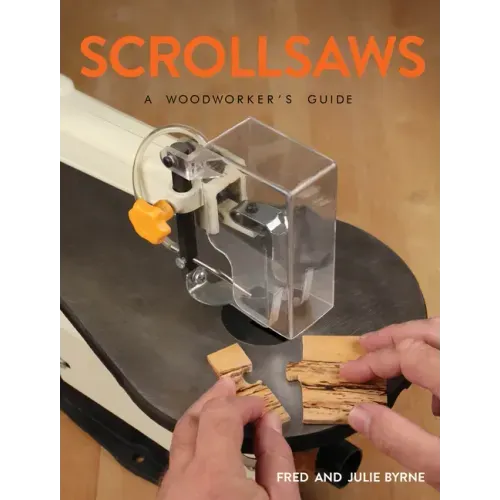 Scrollsaws: A Woodworker's Guide