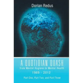 A Quotidian Quash: From Mental Hygiene to Mental Health 1969-2012