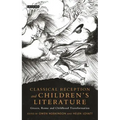 Classical Reception and Children's Literature: Greece, Rome and Childhood Transformation