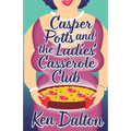 Casper Potts and the Ladies' Casserole Club
