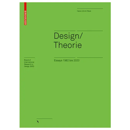 Design / Theorie Essays 1982 Bis 2020: Essays 1982 Bis 2020