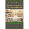 Production of Consumers and the Formation of Desire: A Neo-Thomist Perspective