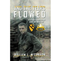 And the Tears Flowed: A Lieutenant's Year in Vietnam March 1966-March 1967